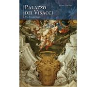 Smalzi,Daniela. - Palazzo dei Visacci XV-XX secolo.