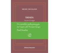 Smara. Taccuini di viaggio. Ediz. numerata