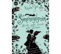 Smaragdgrün. Liebe geht durch alle Zeiten 03