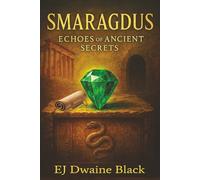 SMARAGDUS: Echoes of Ancient Secrets