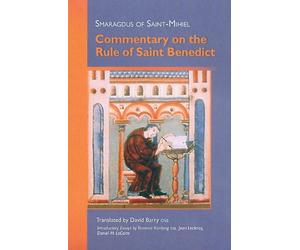 Smaragdus of Saint-Mihiel Commentary on the Rule of Saint Benedict (Tascabile)
