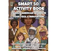 Smart 50 Activity Book: Famous American Women in Food, Tech & Innovation: Trace, Color & Learn About 15 Women Entrepreneurs Who Built Famous Brands in Food & Tech