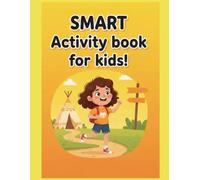 Smart activity book for kids: Workbook for Toddlers & Kids Ages 3-5: Fun with Alphabets, Numbers, and Creative Coloring.