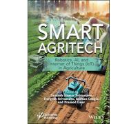Smart Agritech: Robotics, Ai, and Internet of Things (Iot) in Agriculture