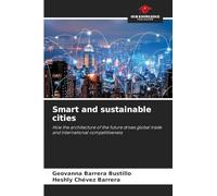 Smart and sustainable cities: How the architecture of the future drives global trade and international competitiveness