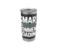 Smart Ass Comment Loading Sarcastic Attitude Joke - Bicchiere termico in acciaio inox doppia parete