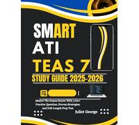 SMART ATI TEAS 7 STUDY GUIDE 2025-2026: Master the Exam Secrets with 1,700+ Practice Questions, Proven Strategies, and Full-Length Prep Tests