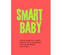 Smart Baby: Your baby's first steps to learning the alphabet letters