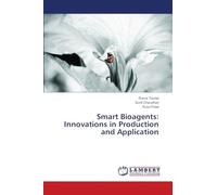 Smart Bioagents: Innovations in Production and Application