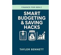 Smart Budgeting & Saving Hacks: Practical Money Strategies Every Gen Z Needs to Stretch Their Dollars Further