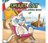 Smart Cat: Cozy And Easy Coloring Book