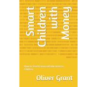 Smart Children with Money: How to Teach Financial Education to Children
