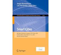 Smart Cities: 8th Ibero-American Congress, ICSC-Cities 2025, Puebla, México, November 10-12, 2025, Revised Selected Papers: 2742