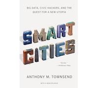 Anthony M. Townsend Smart Cities (Tascabile)