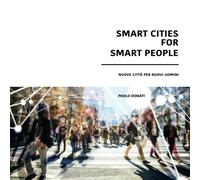 Smart Cities for Smart People: Nuove Città per nuovi Uomini
