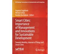 Smart Cities: Importance of Management and Innovations for Sustainable Development: Towards Mobility, Internet of Things and Smart Cities