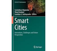 Smart Cities: Innovations, Challenges and Future Perspectives
