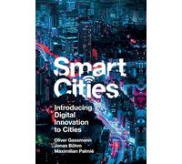 Smart Cities: Introducing Digital Innovation to Cities