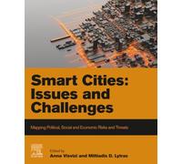 Smart Cities: Issues and Challenges: Mapping Political, Social and Economic Risks and Threats