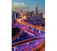Smart city. L'evoluzione di un'idea
