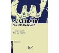 Smart city. Lo spazio sociale della convergenza