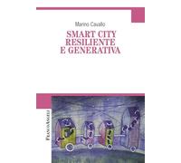 Smart city resiliente e generativa