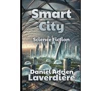 Smart City: Roman de Science Fiction