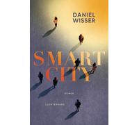 Smart City: Roman - Preisträger Österreichischer Buchpreis