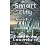 Smart City: Science Fiction Novel