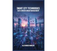 Smart City Technologies: Data-Driven Urban Management: 2