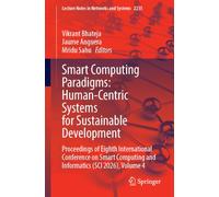 Smart Computing Paradigms: Human-Centric Systems for Sustainable Development: Proceedings of Eighth International Conference on Smart Computing and Informatics (SCI 2026), Volume 4