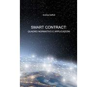 Smart contract: quadro normativo e applicazioni