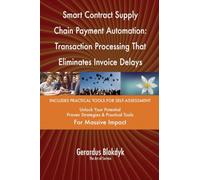 Smart Contract Supply Chain Payment Automation: Transaction Processing That Eliminates Invoice Delays