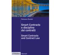 Smart Contracts e disciplina dei contratti-Smart Contracts and Contract Law. Ediz. bilingue