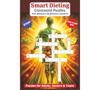 Smart Dieting Crossword Puzzle book: 60 Puzzles, 120pages Fun Dieting Crosswords for Brain Boost & Motivation,