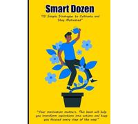 Smart Dozen 12 semplici strategie per coltivare e rimanere - brossura NUOVA...