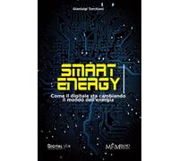 Smart energy: Come il digitale sta cambiando il mondo dell'energia