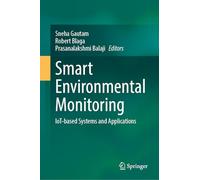 Smart Environmental Monitoring: IoT-Based Systems and Applications