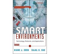 Smart Environments: Technologies, Protocols, And Applications: Technology, Protocols, and Applications