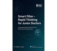Smart Filter - Rapid Thinking for Junior Doctors: A Visual and Practical Guide to Clinical Reasoning in Emergency Care: 2