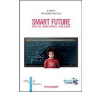 Smart future. Didattica, media digitali e inclusione