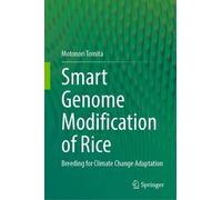 Smart Genome Modification of Rice: Breeding for Climate Change Adaptation