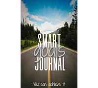 Smart Goals Journal: You can achieve it!