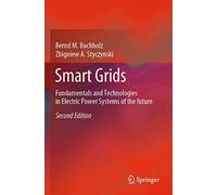 Smart Grids: Fundamentals and Technologies in Electric Power Systems of the future