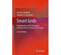 Smart Grids: Fundamentals and Technologies in Electric Power Systems of the Future