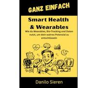 Smart Health & Wearables: Dein Herz schlägt 100.000 Mal am Tag. Weißt du, was es dir sagen will?: 18