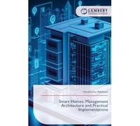 Smart Homes: Management Architecture and Practical Implementations