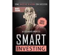 Smart Investing: Come investire in azioni con successo