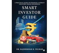 Smart Investor Guide: A Practical Guide to Financial Literacy for Every Indian Household