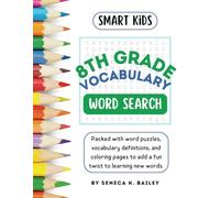 Smart Kids 8th Grade Vocabulary Book:: Interactive Vocabulary Workbook for Teens | Word Searches, Coloring Pages, Words & Definitions
